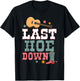 Last Hoe Down Bridesmaid Rodeo Country Bachelorette Party T-Shirt - T-Shirt | Black