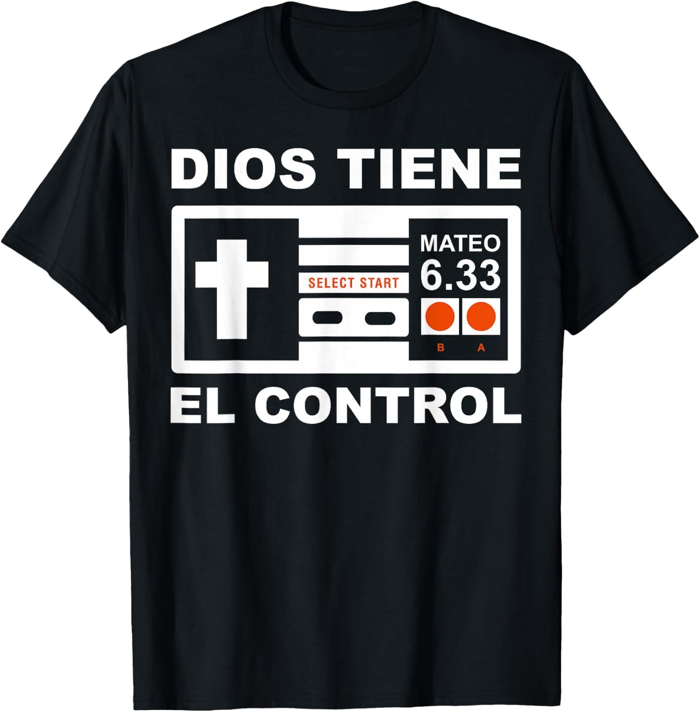 Dios Siempre Tiene el Control Mateo 6:33 T-Shirt - T-Shirt | Black