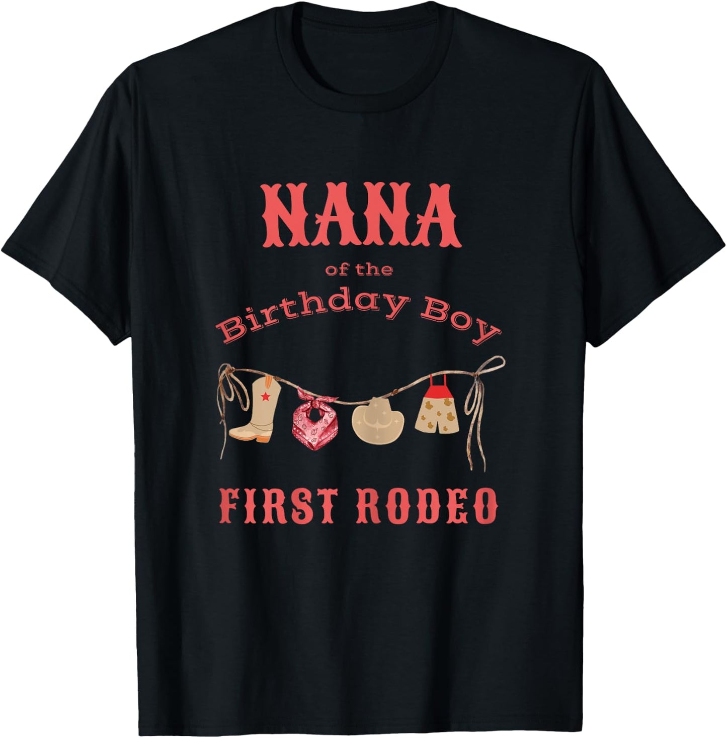Nana First Rodeo 1st Birthday Cowboy Family Matching T-Shirt - T-Shirt | Black