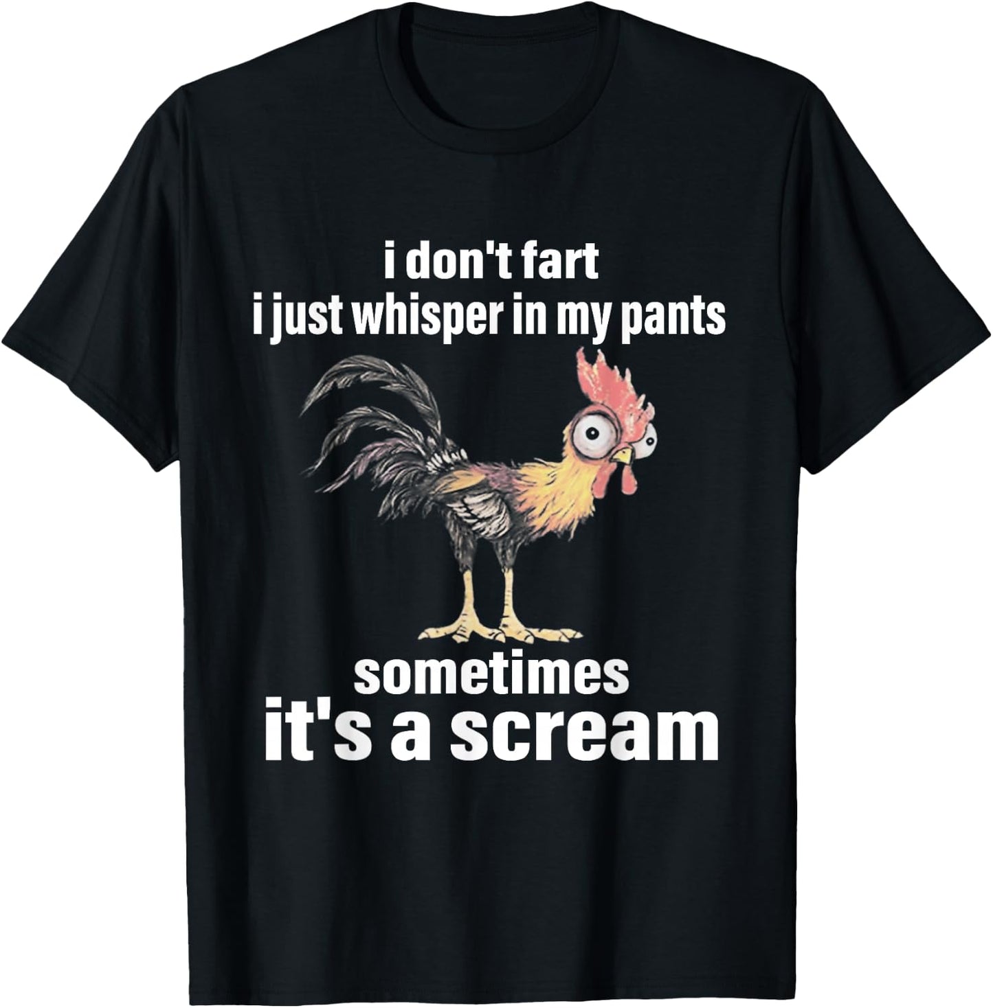 I Don't Fart I Just Whisper in My Pants Sometimes It's a T-Shirt - T-Shirt | Black