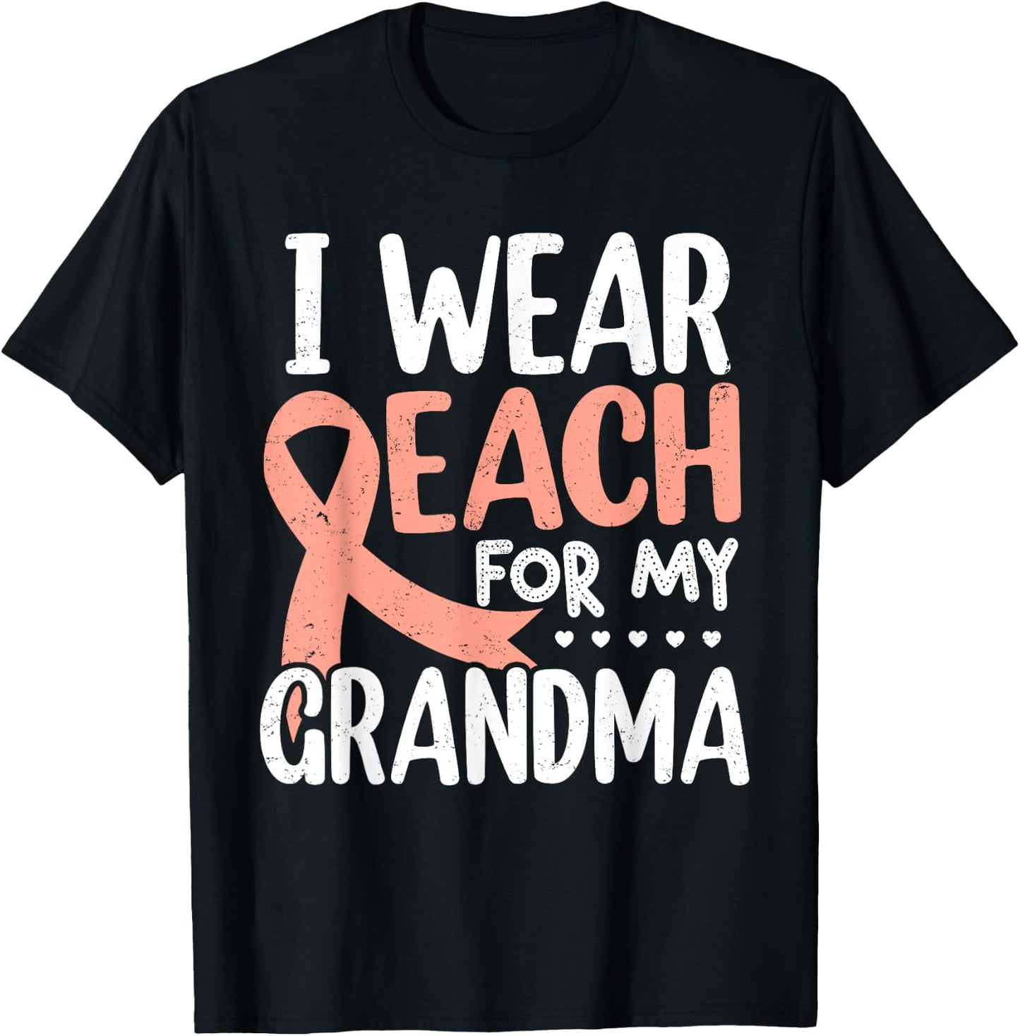 I Wear Peach For My Grandma Uterine Cancer Awareness T-Shirt - T-Shirt | Black