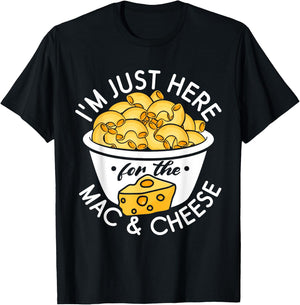 I'm Just Here for the Mac and Cheese T-Shirt - T-Shirt | Black