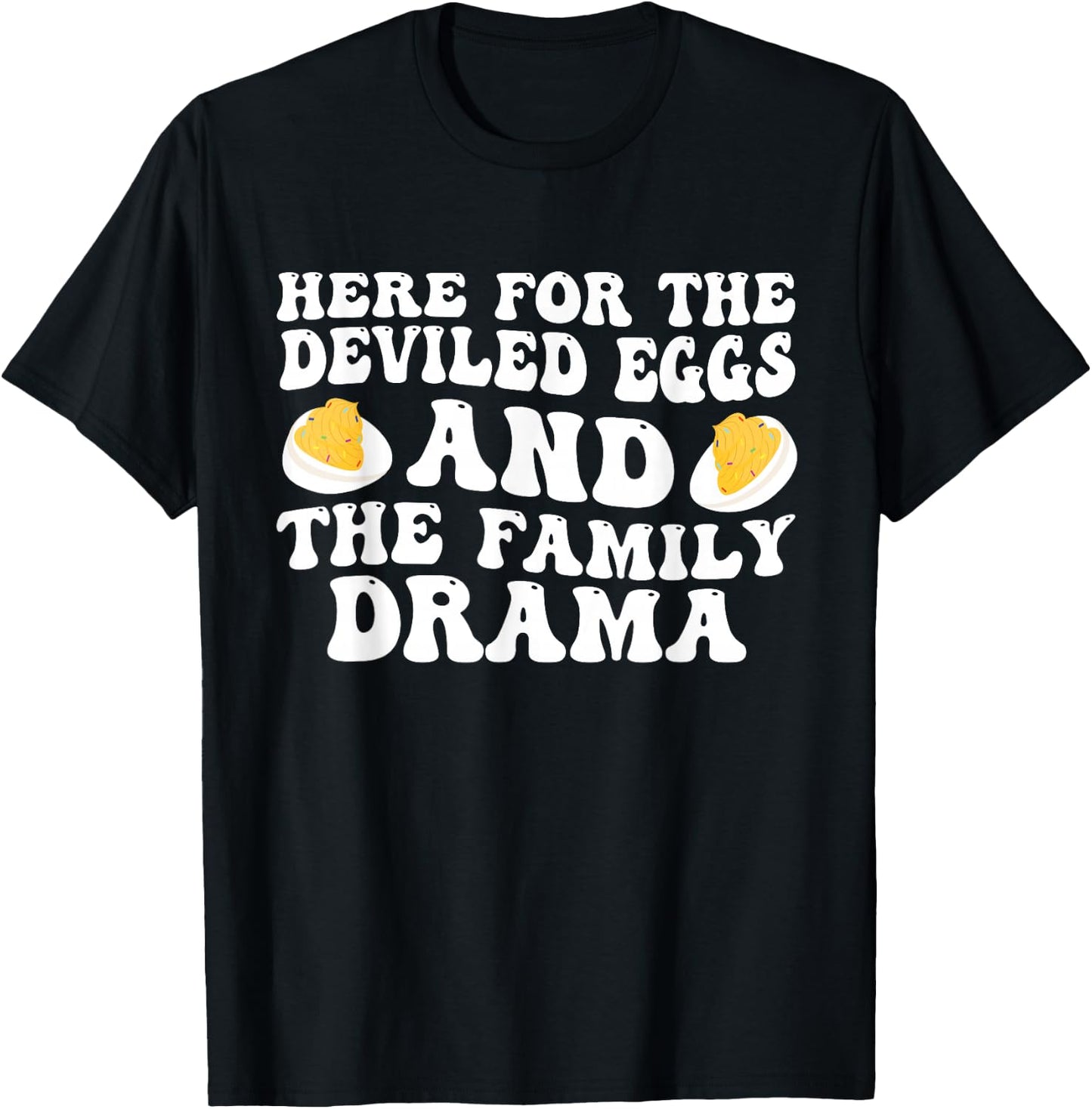 Humor Quote For Deviled Eggs Black T-Shirt - T-Shirt | Black