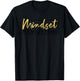 Everything is Mindset Inspirational Mind Motivational Quote T-Shirt - T-Shirt | Black