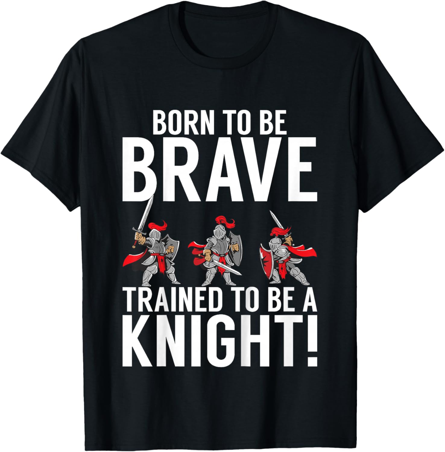 Kids Born to be Brave trained to be a Knight T-Shirt - T-Shirt | Black
