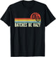 Retro Craft Beer Hop Home Brewing - Vintage Batches Be Hazy T-Shirt - T-Shirt | Black