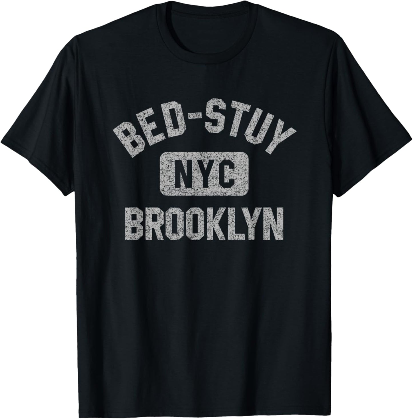Bed-Stuy Brooklyn NYC Gym Style Distressed Gray Print T-Shirt - T-Shirt | Black