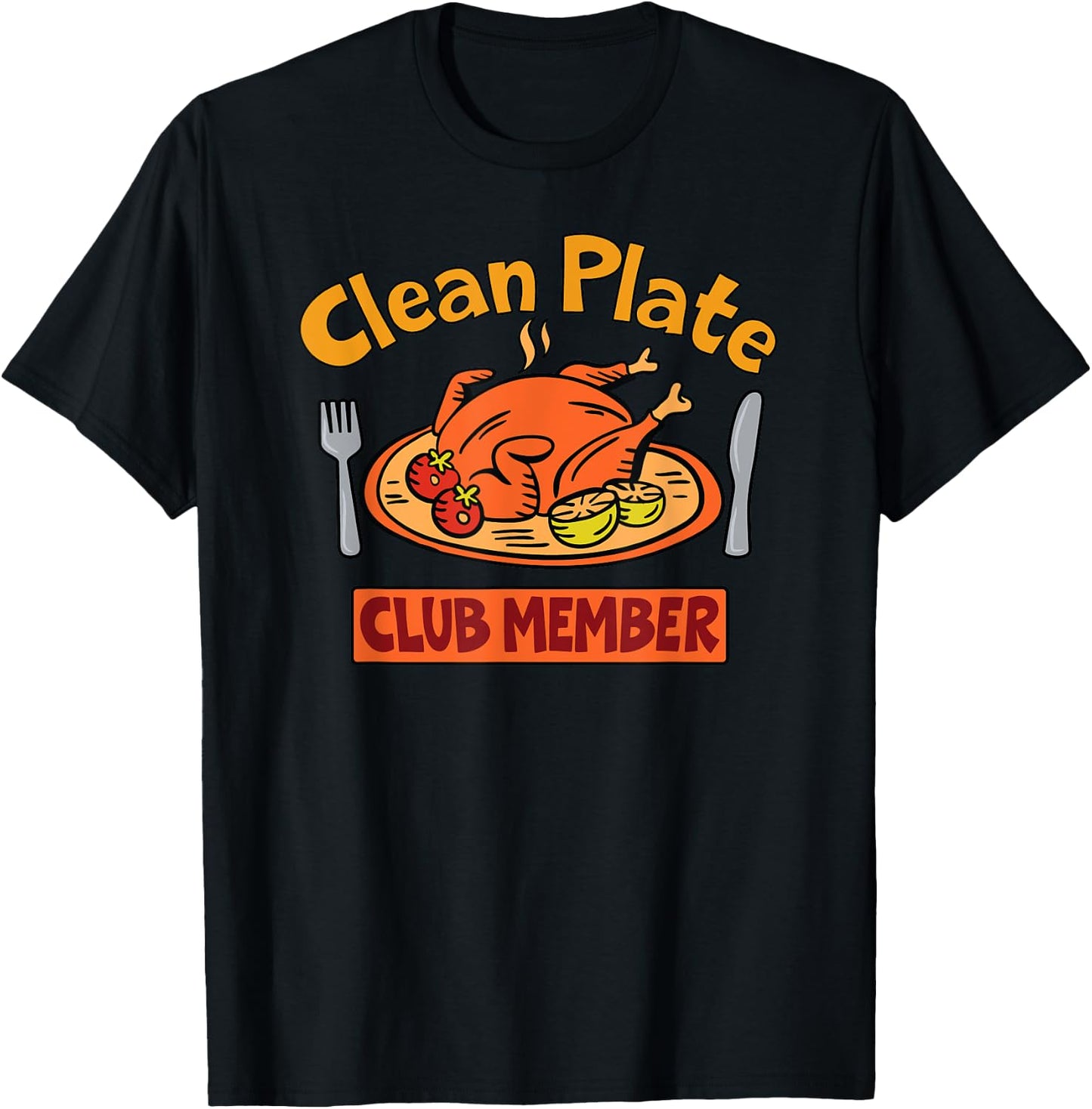 Clean Plate Club Turkey Thanksgiving Dinner Graphic T-Shirt - T-Shirt | Black