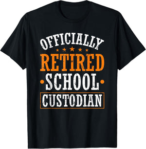 Officially Retired School Custodian Retirement Party T-Shirt - T-Shirt | Black