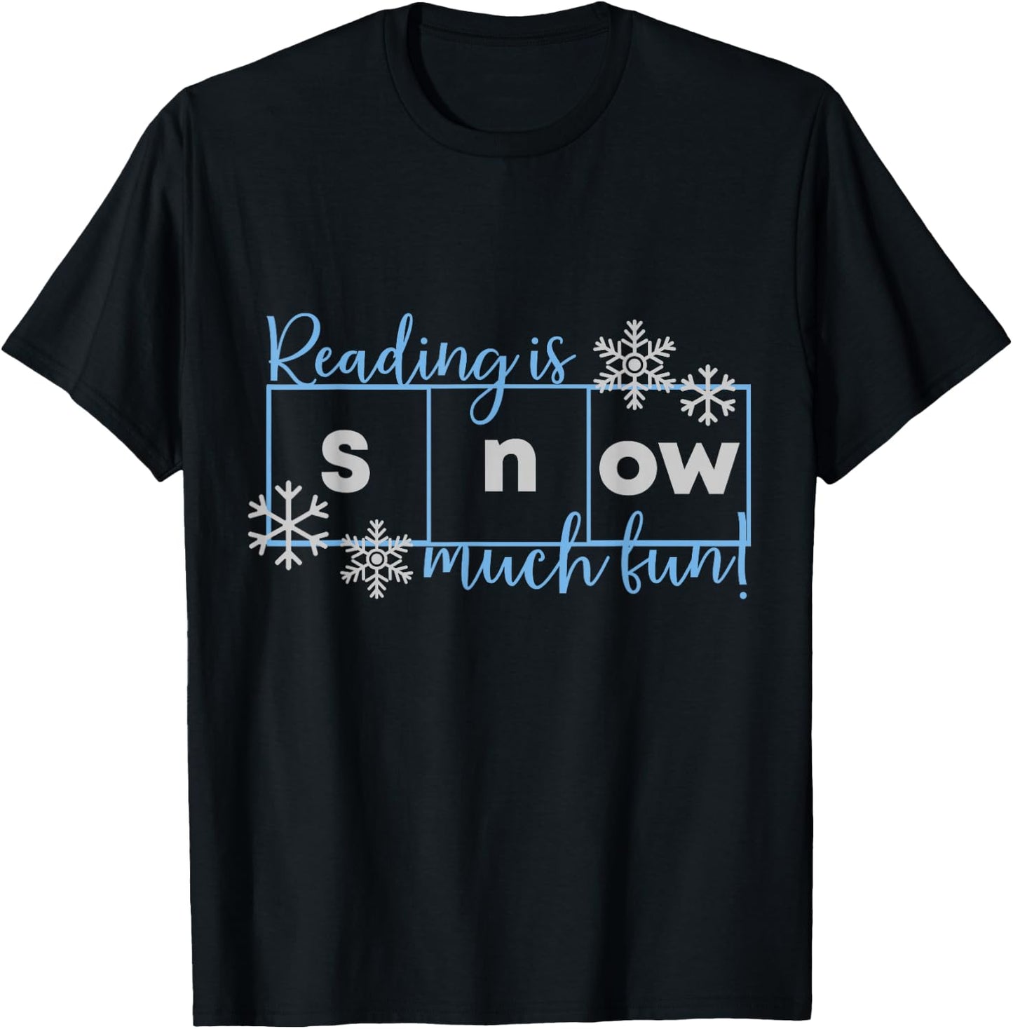 Reading Is Snow Much Fun Science of Reading T-Shirt - T-Shirt | Black