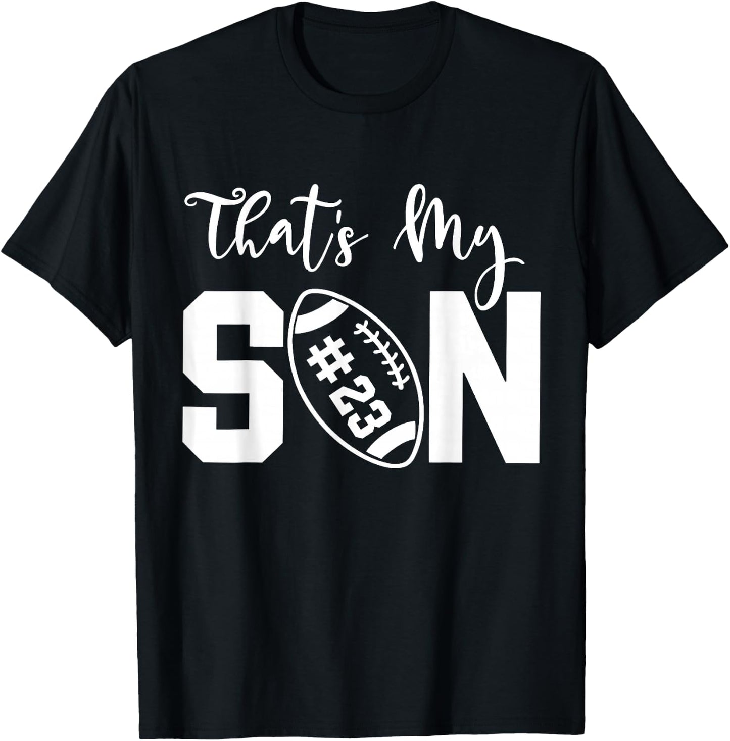 That's My Son Football 23 Jersey Number Vintage Mom Dad T-Shirt - T-Shirt | Black
