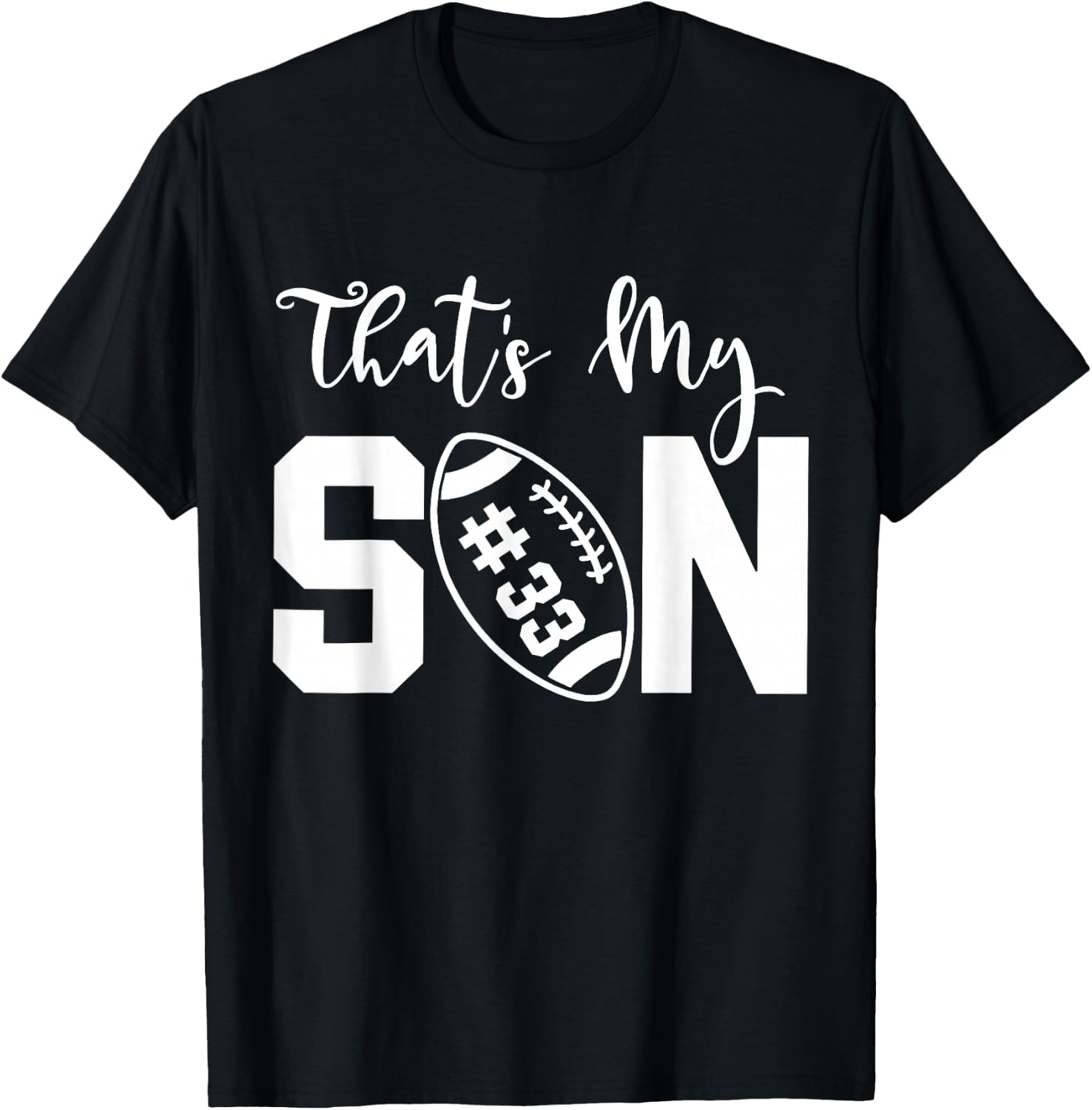 That's My Son Football 33 Jersey Number Vintage Mom Dad T-Shirt - T-Shirt | Black