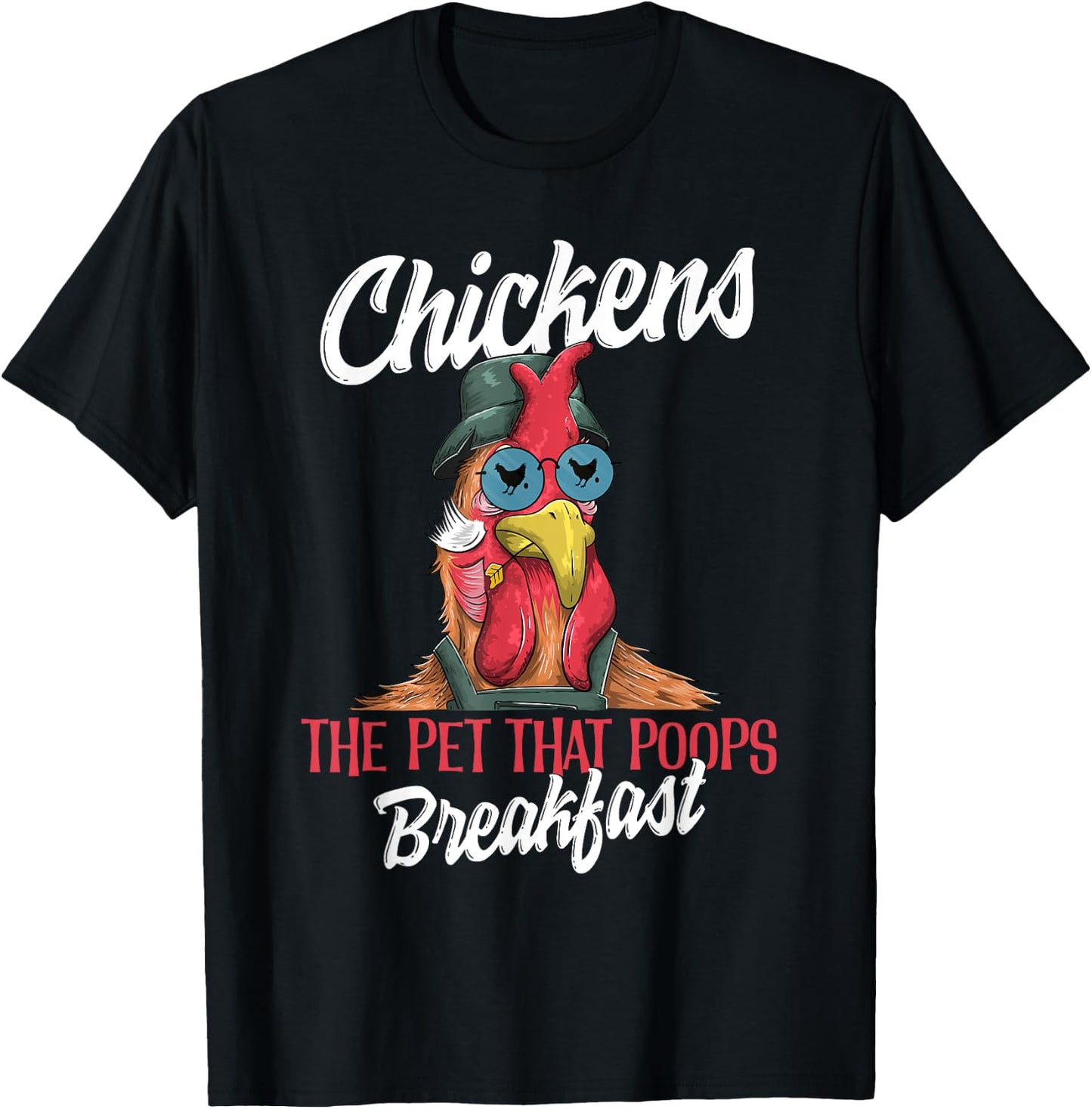 Chickens The Pet That Poops Breakfast Funny Chicken Farmer T-Shirt - T-Shirt | Black