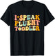 Groovy I Speak Fluent Toddler Funny Daycare Provider Teacher T-Shirt - T-Shirt | Black
