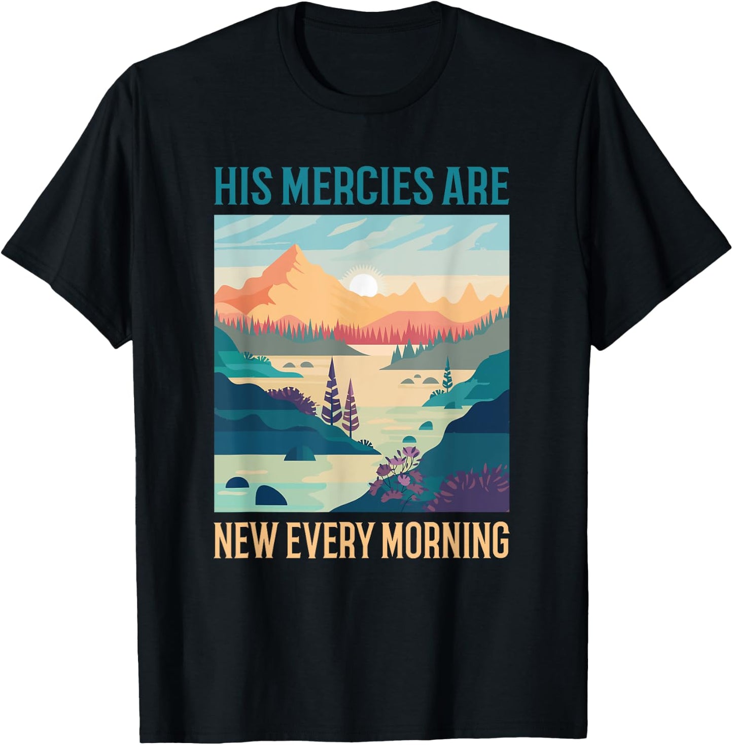 His Mercies Are New Every Morning Bible Verse Christian T-Shirt - T-Shirt | Black