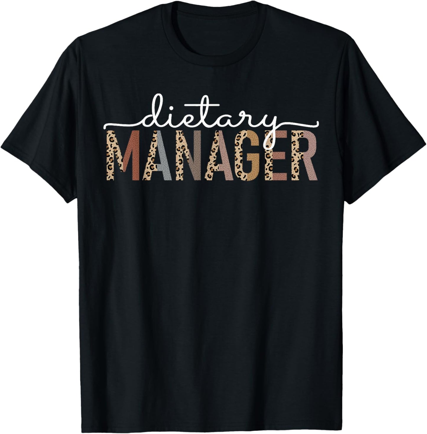 Dietary Manager Registered Dietician Funny Appreciation T-Shirt - T-Shirt | Black
