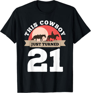 This Cowboy Just Turned 21 - 21st Birthday Horse Rider Gift T-Shirt - T-Shirt | Black