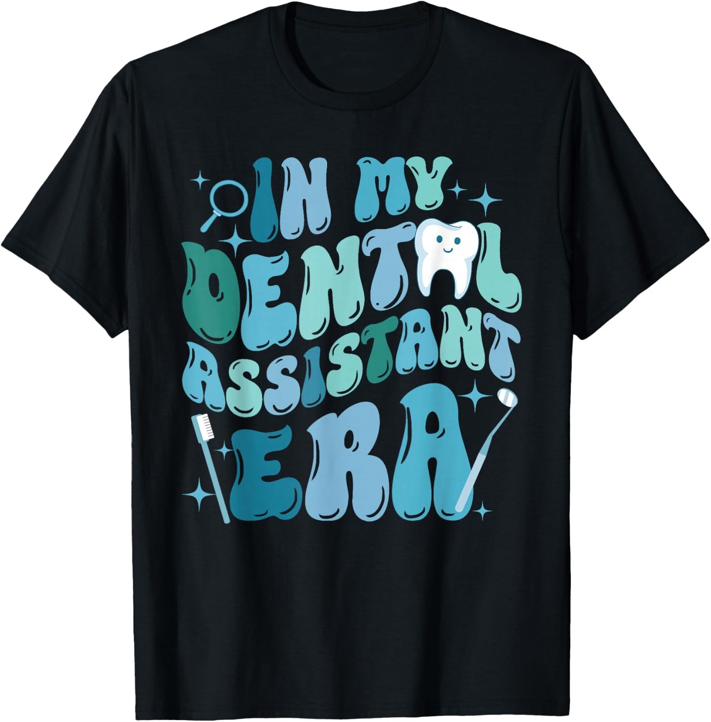 In My Dental Assistant Era Dental Student Dentist T-Shirt - T-Shirt | Black