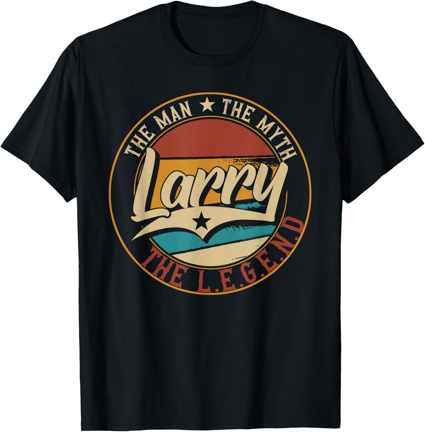 Larry The man the myth the legend T-Shirt - T-Shirt | Black