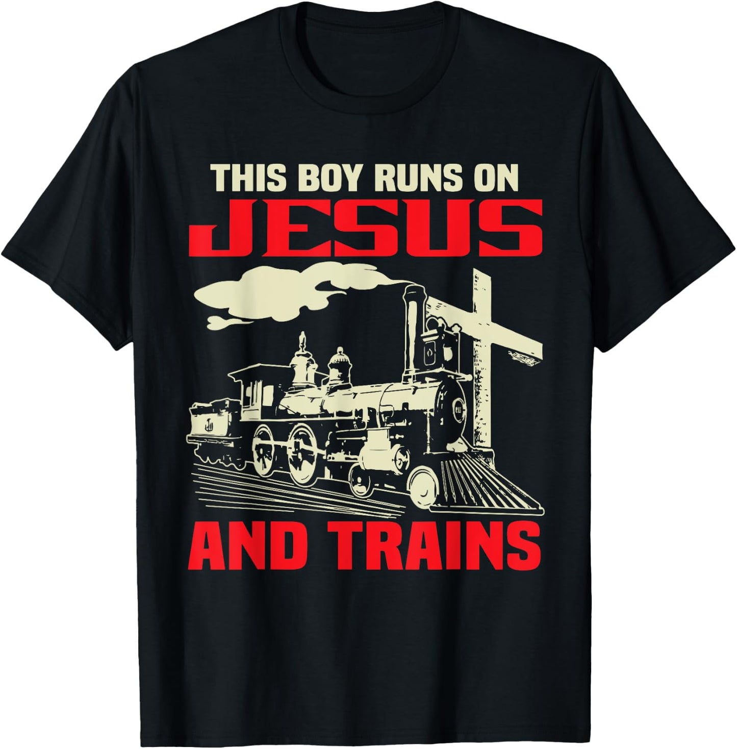 This Boy Runs On Jesus And Trains T-Shirt - T-Shirt | Black