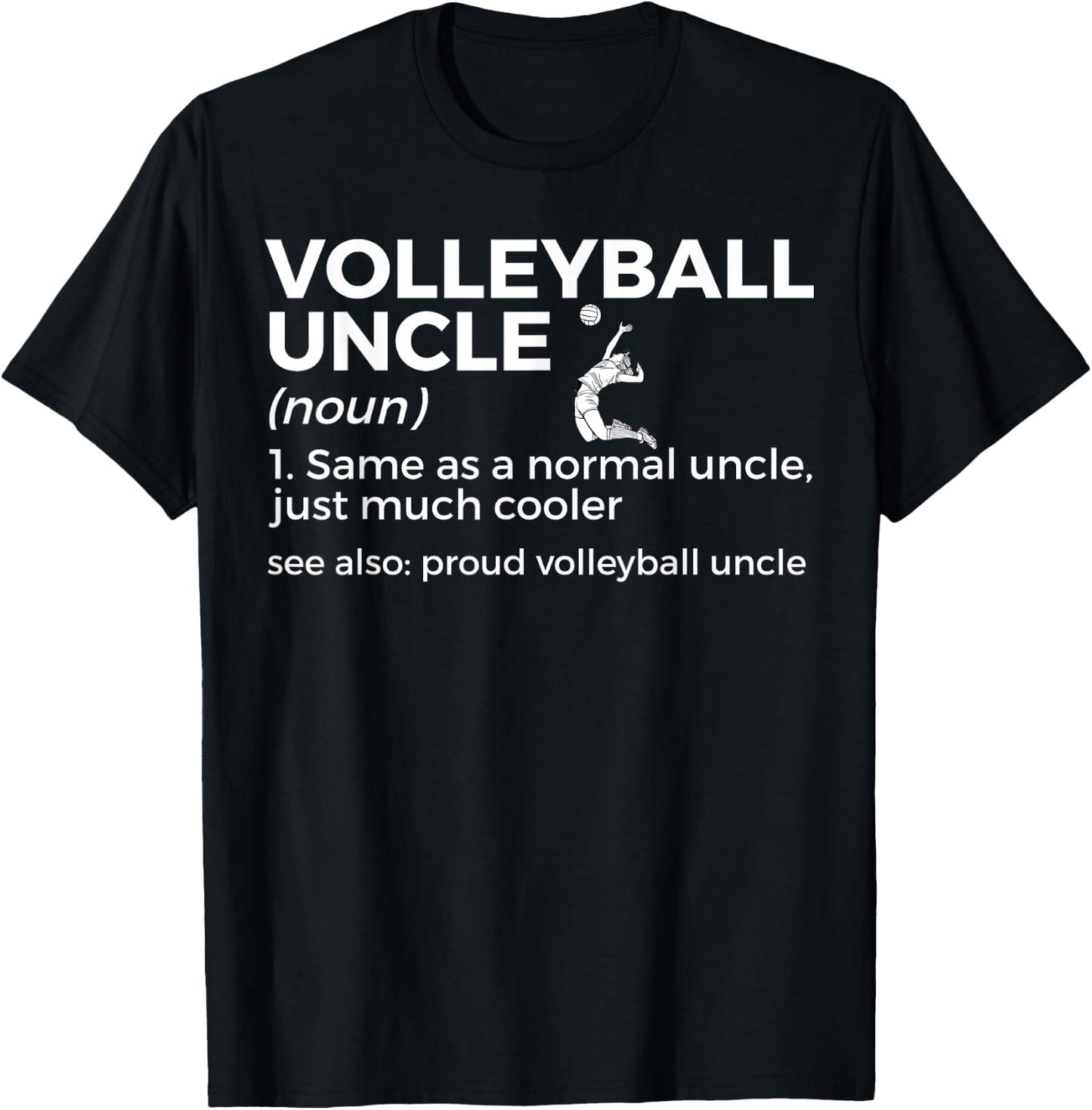 Proud Volleyball Uncle Definition T-Shirt - T-Shirt | Black