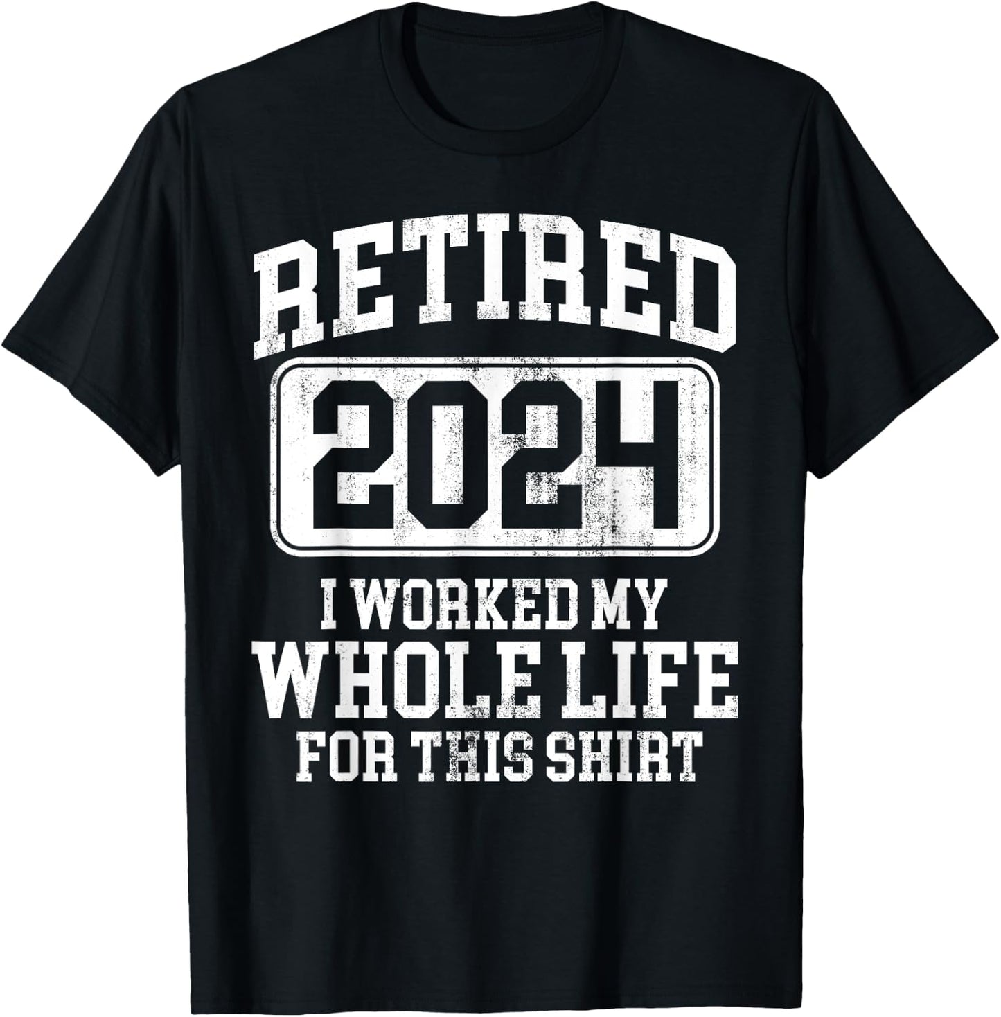 Retired 2024 Retirement Men Women Humor T-Shirt - T-Shirt | Black