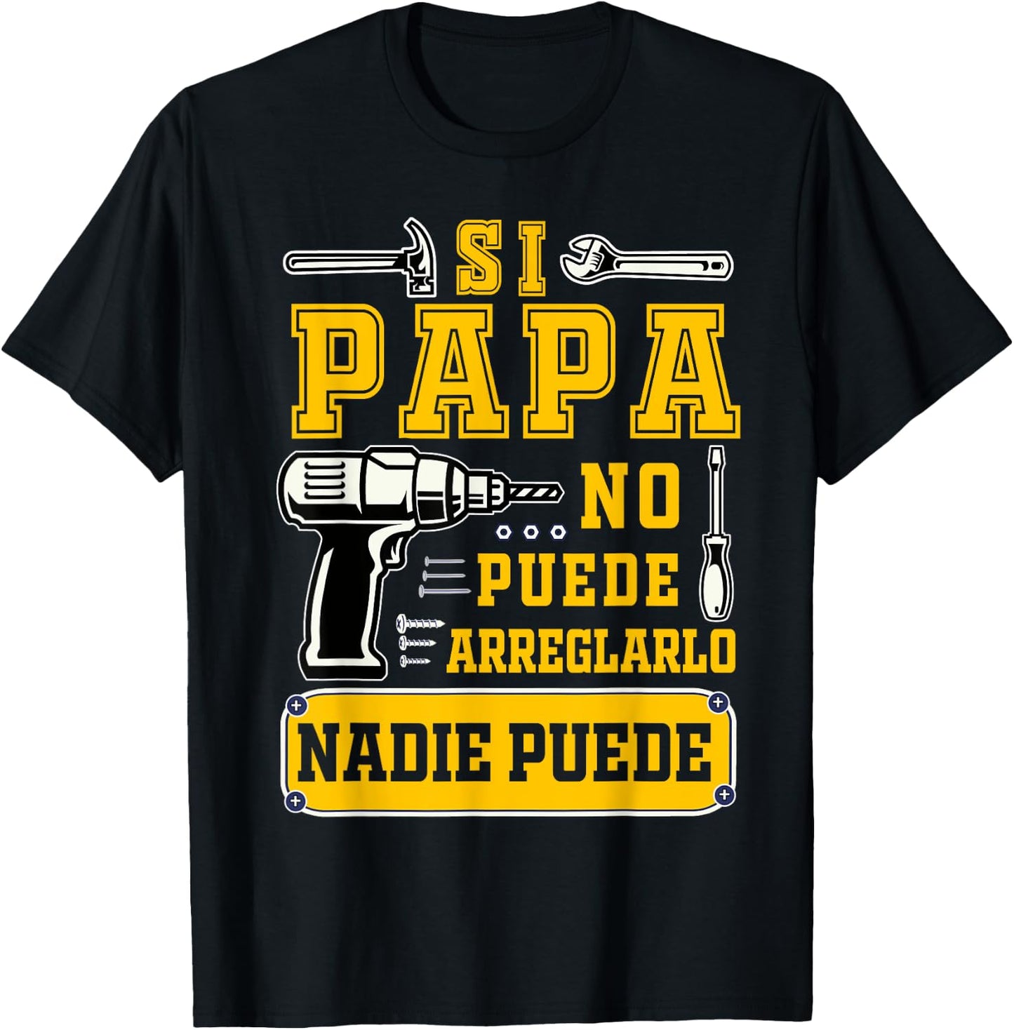 Si papa no puede arreglarlo nadie Spanish Dia del Padre T-Shirt - T-Shirt | Black