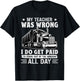 Truck Driver Get Paid To Stare Out Of The Window Trucker T-Shirt - T-Shirt | Black