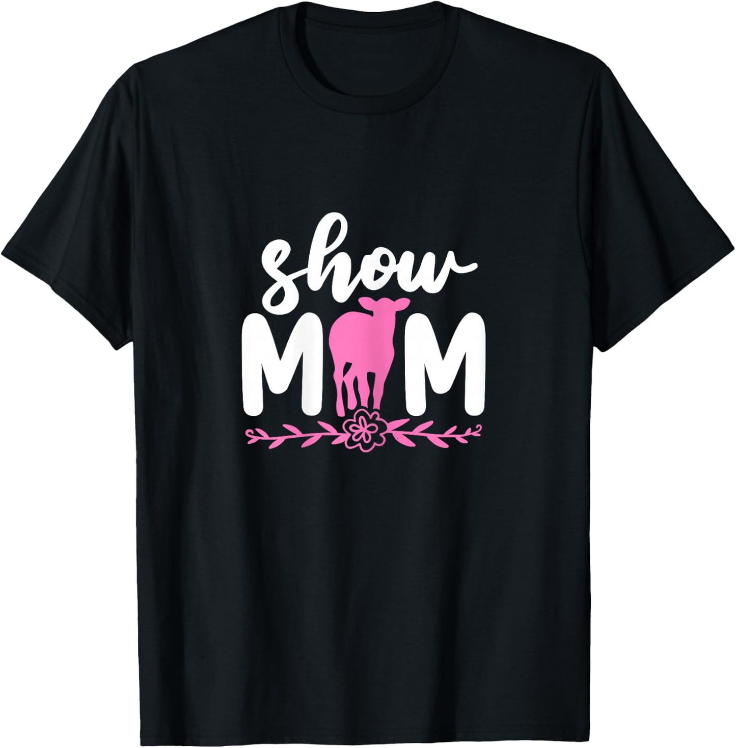 Show Mom Cow Cattle Livestock Showing Mother Farmer T-Shirt - T-Shirt | Black