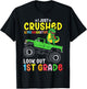 I Just Crushed Kindergarten Look Out First Grade Dinosaur T-Shirt - T-Shirt | Black