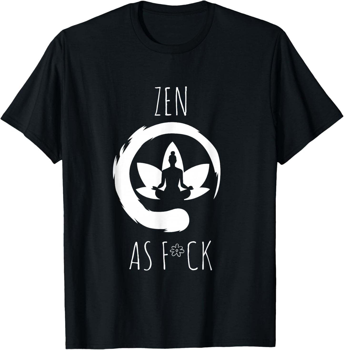 ZEN As FCK T-Shirt - T-Shirt | Black