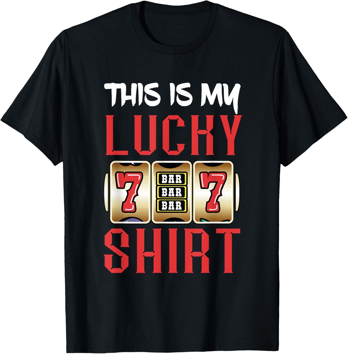 Slot Machine Player Lucky Gambling Gaming Machine T-Shirt - T-Shirt | Black