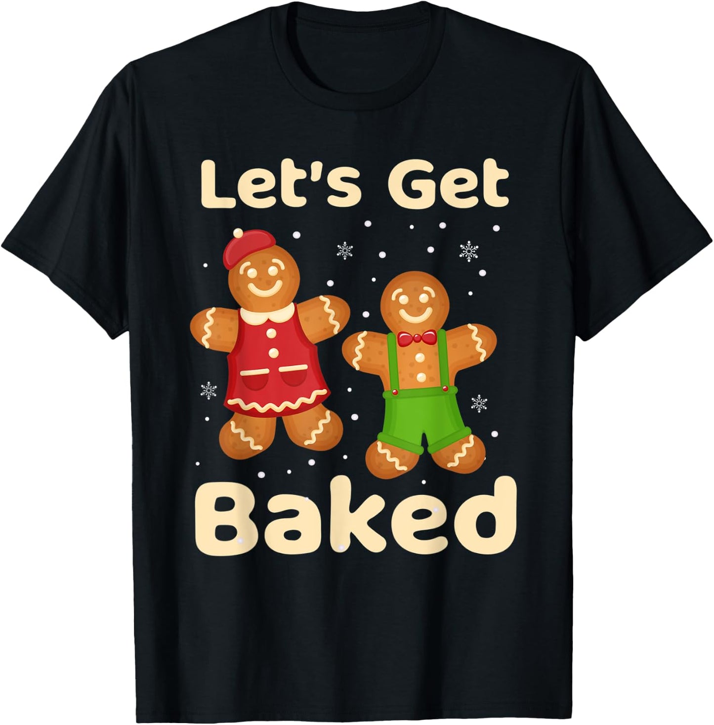Let's get baked gingerbread shirt Cookie Baking Team Women T-Shirt - T-Shirt | Black