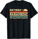 Retired Paramedic Not My Problem Anymore T-Shirt - T-Shirt | Black