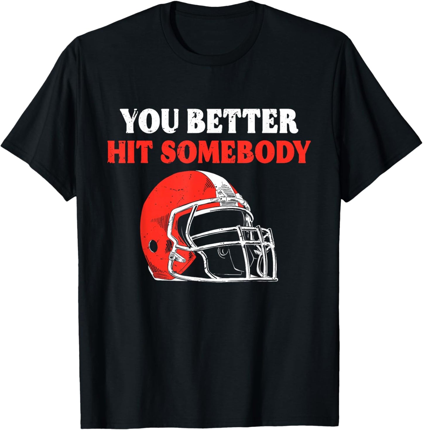 You Better Hit Somebody Funny Matching American Football T-Shirt - T-Shirt | Black