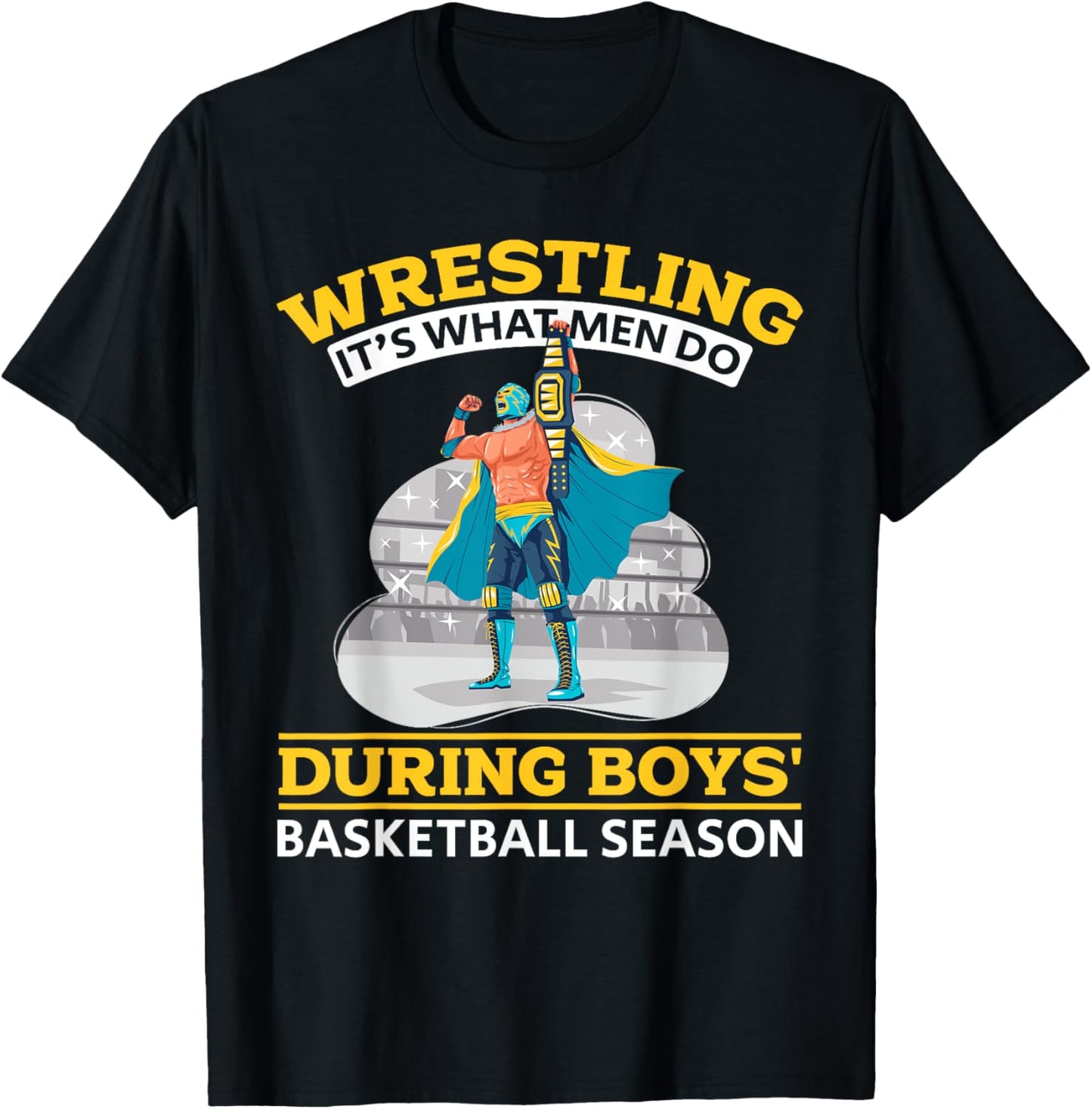 Wrestling Wrestler - Wrestling It's What Men Do T-Shirt - T-Shirt | Black