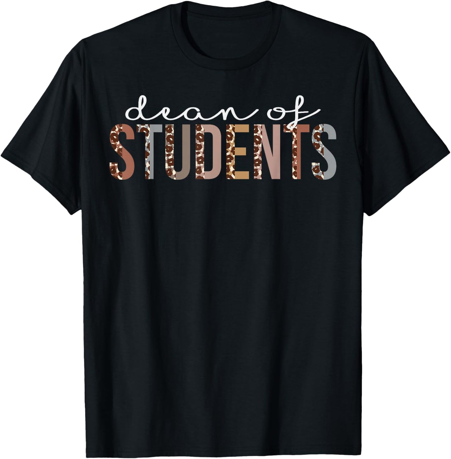 Dean Of Students Leopard Appreciation For Work T-Shirt - T-Shirt | Black