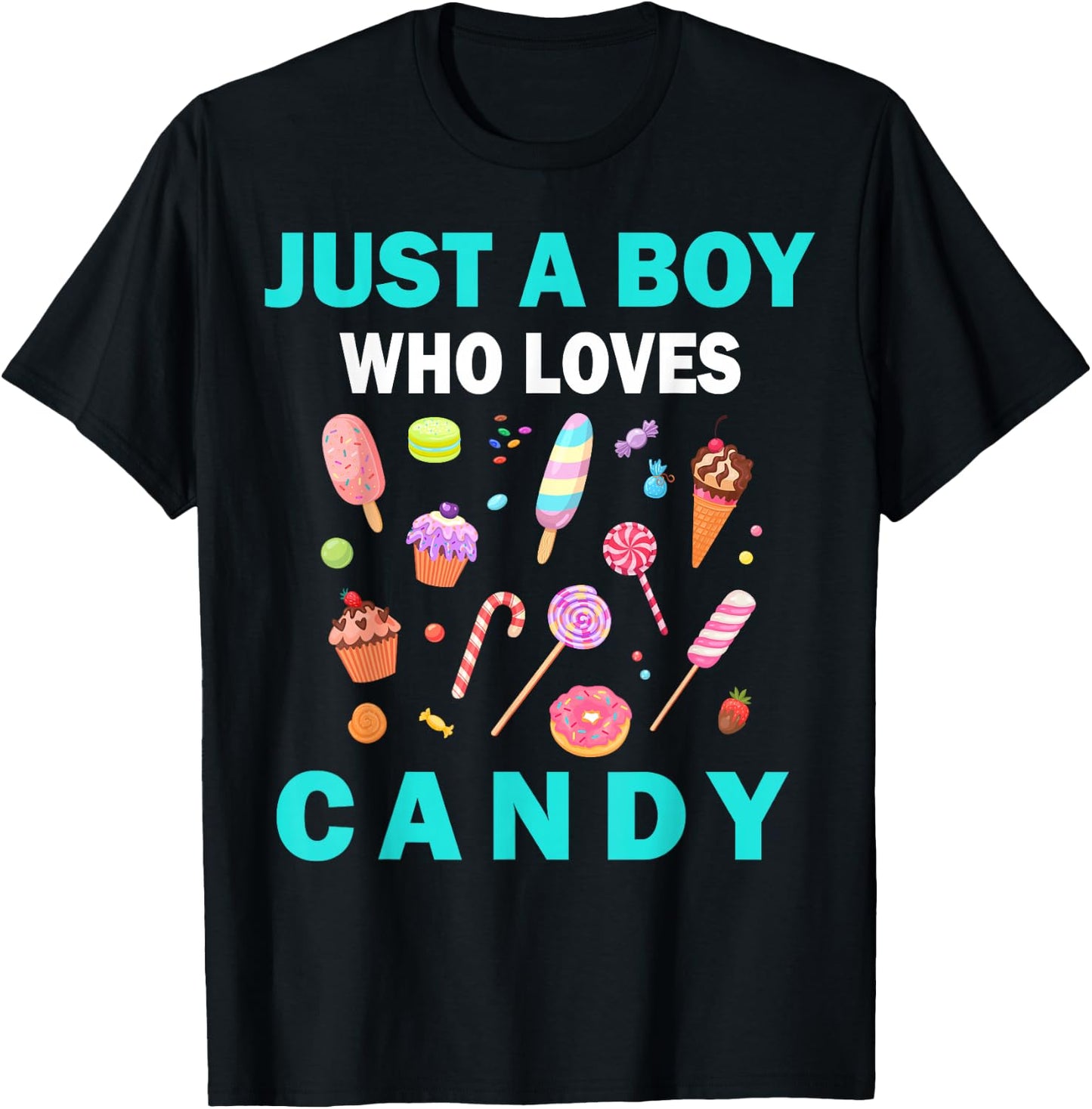 Cute Just A Boy Who Loves Candy sweets men and boys T-Shirt - T-Shirt | Black