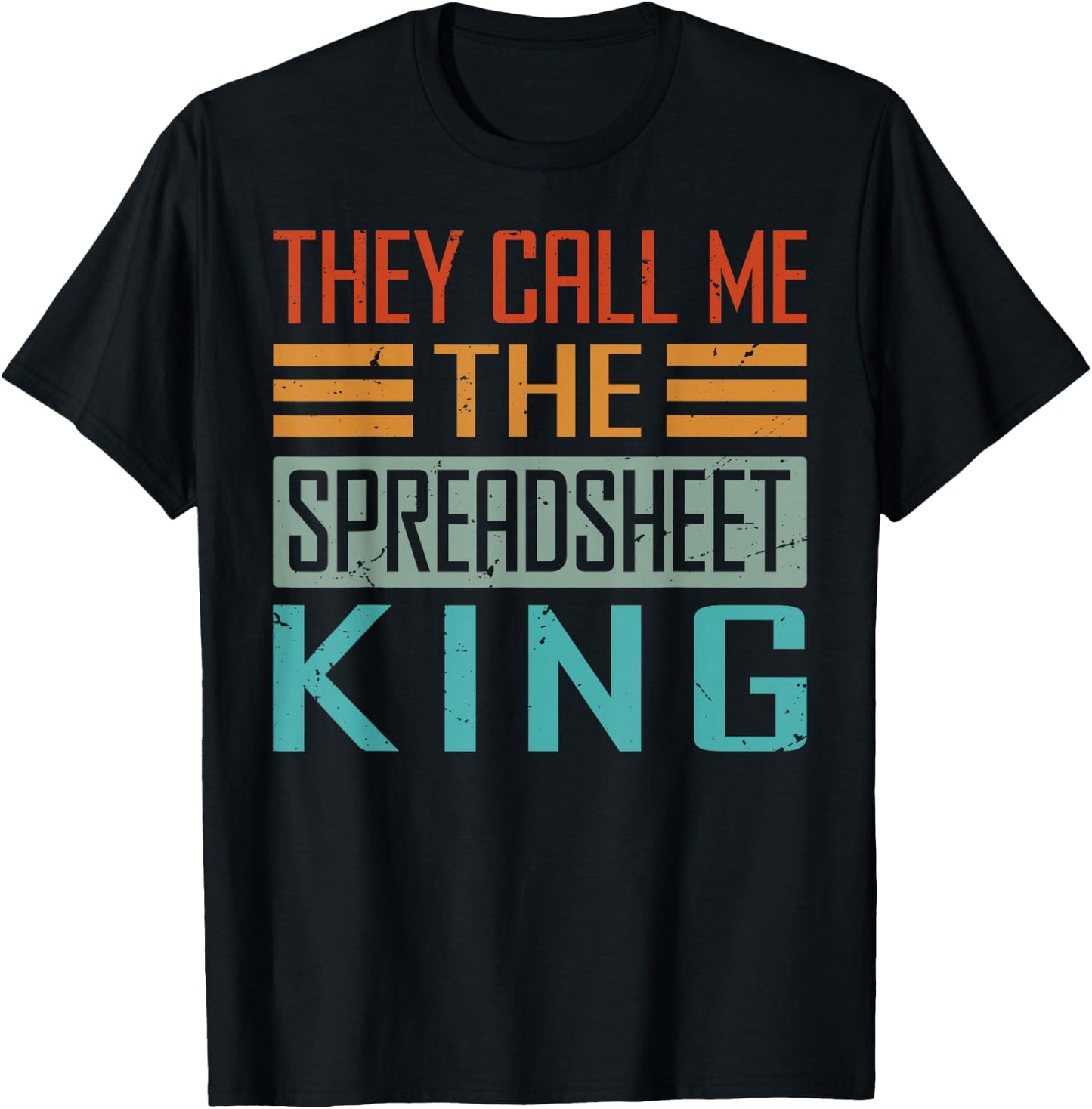 They Call Me The Spreadsheet King - Funny Programmer T-Shirt - T-Shirt | Black