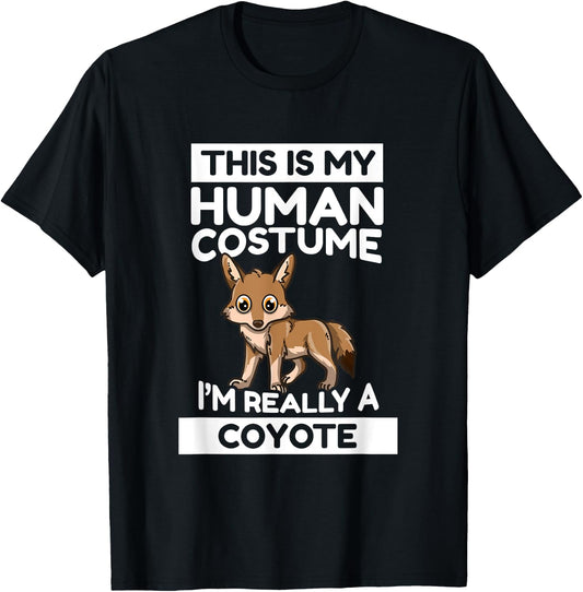 This Is My Human Costume I'm Really A Coyote T-Shirt - T-Shirt | Black