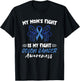 My Mom's Fight Is My Fight Colorectal Colon Cancer Awareness T-Shirt - T-Shirt | Black