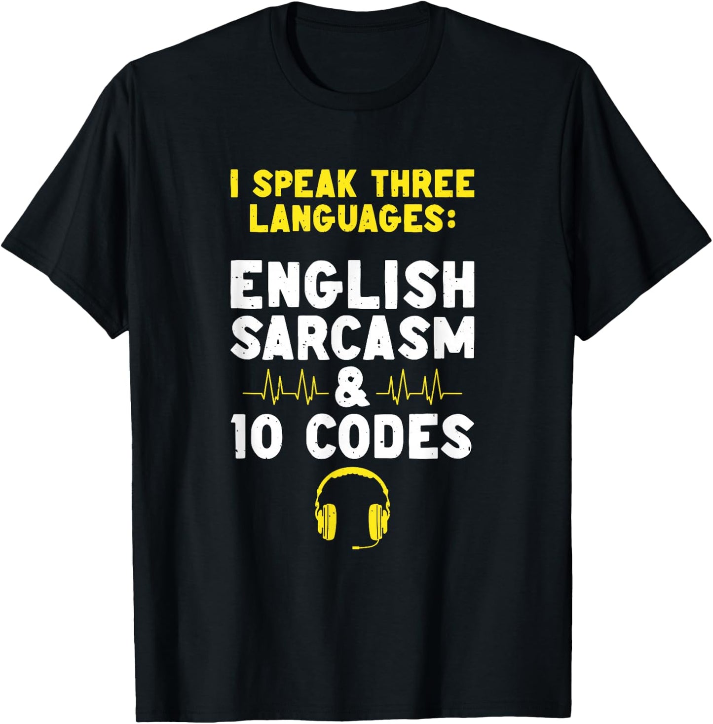 English Sarcasm 10 Codes Dispatch Operator 911 Dispatcher T-Shirt - T-Shirt | Black
