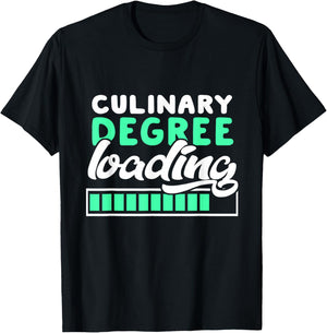 Culinary Degree Loading Culinary Student Gift T-Shirt - T-Shirt | Black