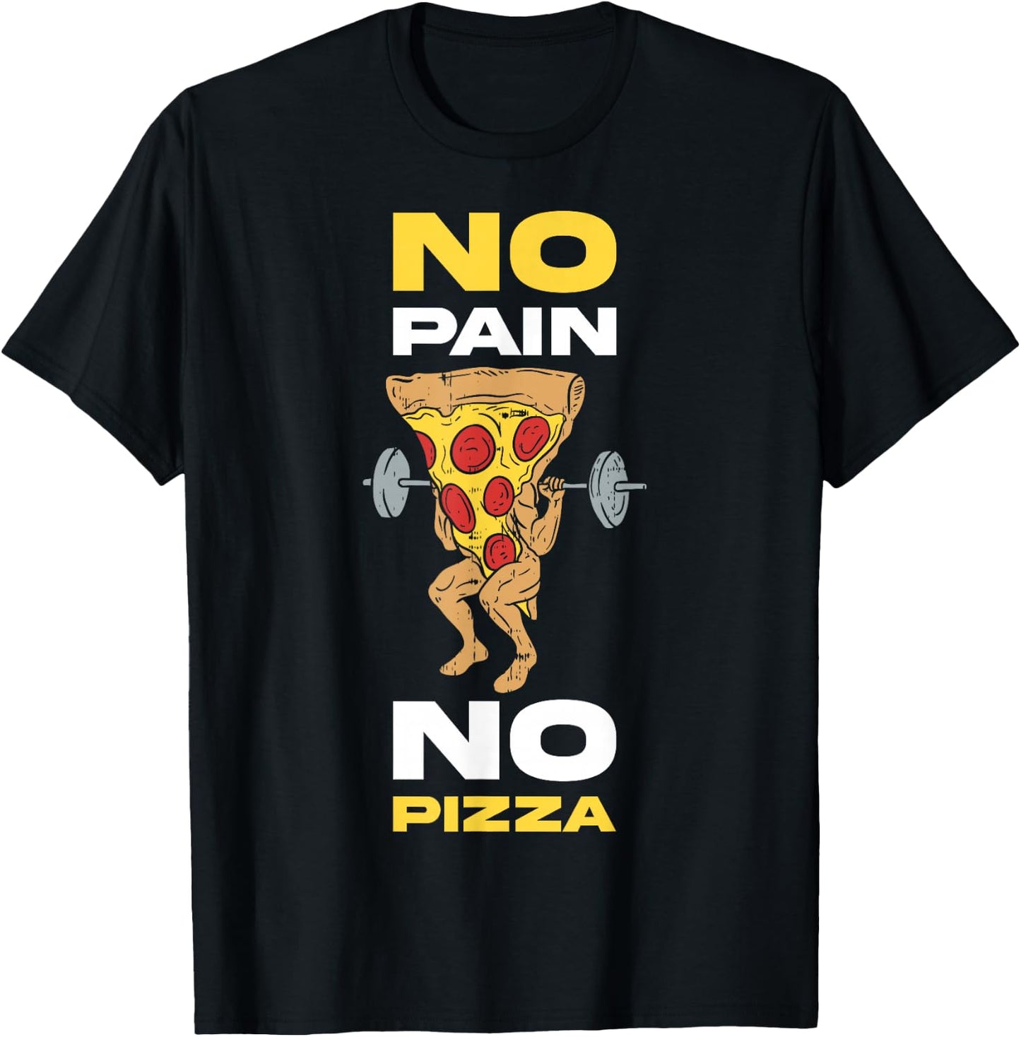 No Pain No Pizza T-Shirt - T-Shirt | Black