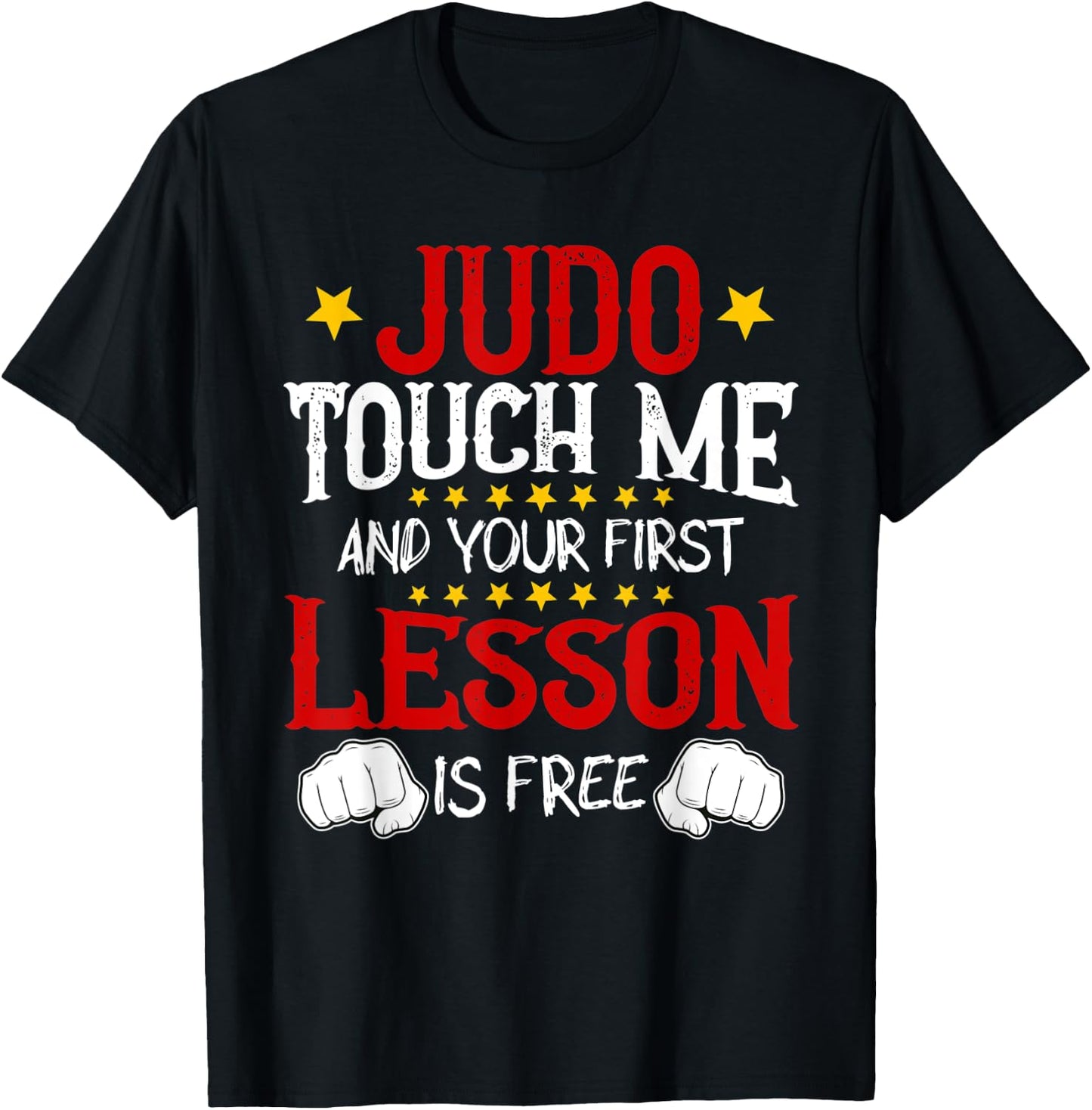 Judo Touch Me And Your First Lesson Is Free T-Shirt - T-Shirt | Black