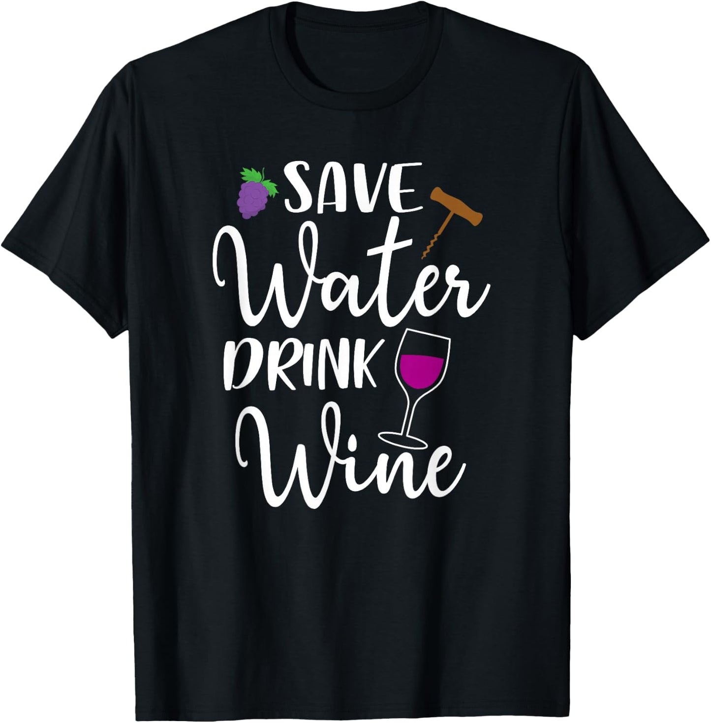 Wine Lover Save Water Drink Wine Drinking Quote Winery T-Shirt - T-Shirt | Black