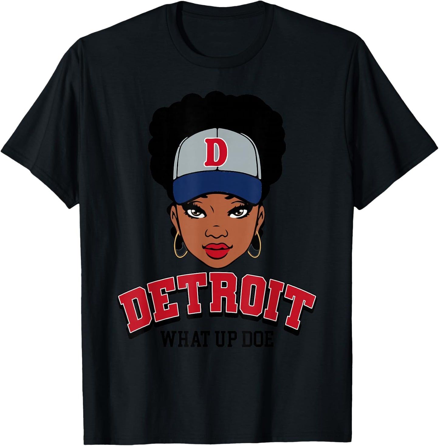 What Up Doe 313 Detroit Melanin Black Girl T-Shirt - T-Shirt | Black