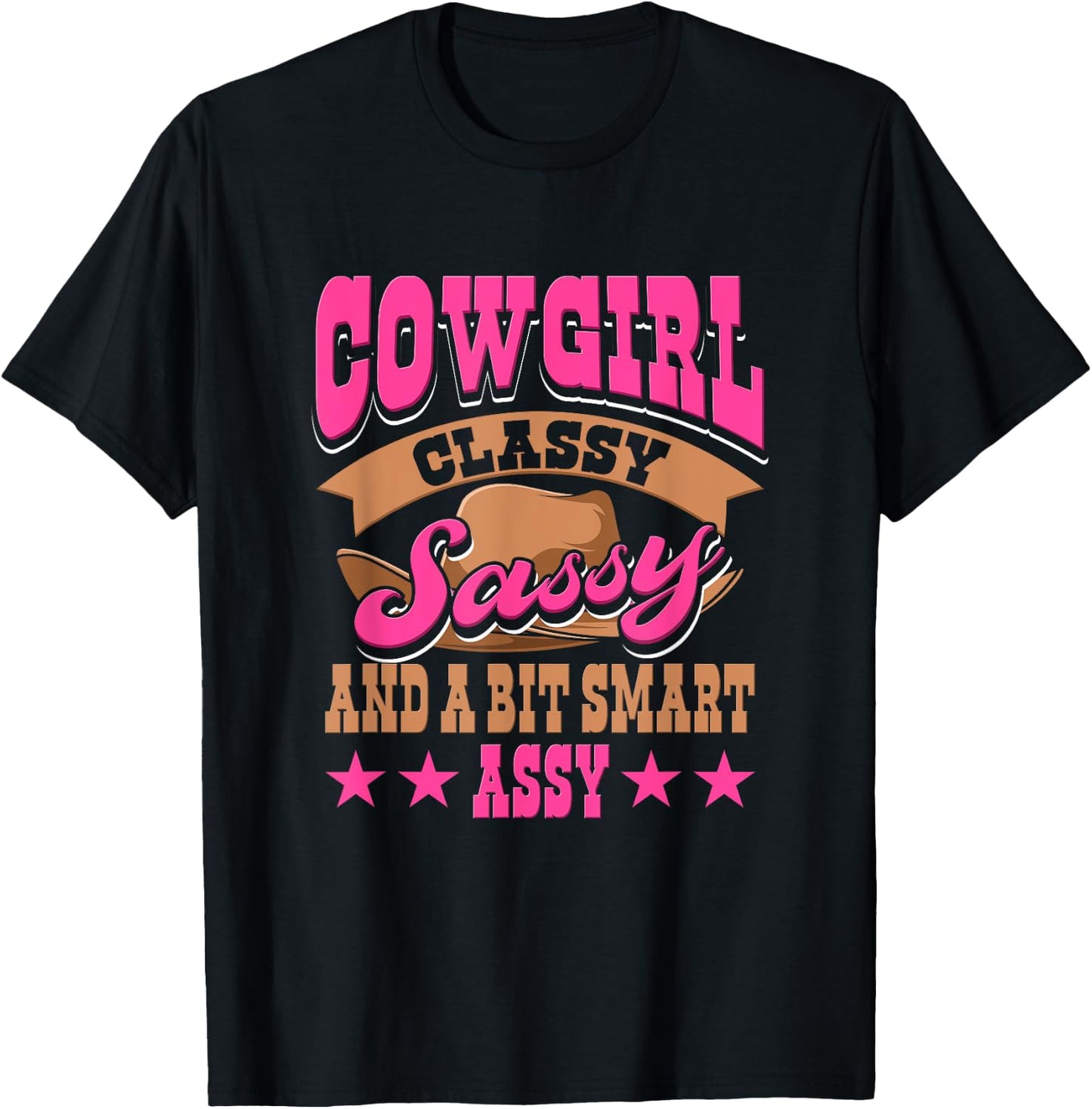 Cowgirl Classy Sassy And A Bit Smart Assy Country Western T-Shirt - T-Shirt | Black