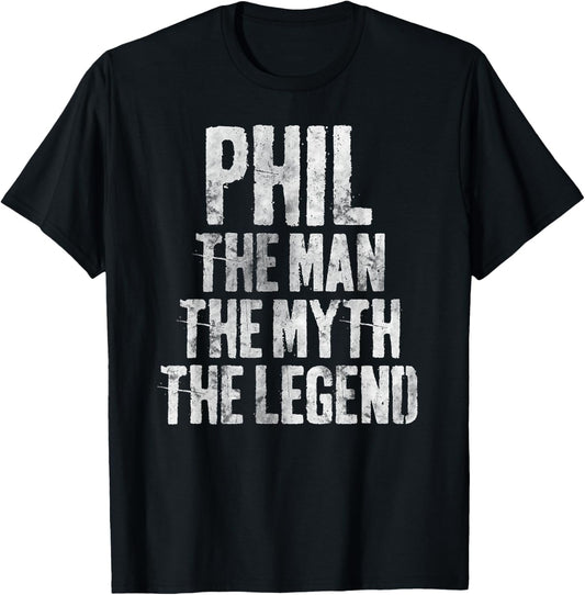 Personalized Shirt Phil The Man The Myth The Legend T-Shirt - T-Shirt | Black