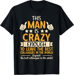 Leaving Job, Going Away & Coworker Quitting, Funny Retired T-Shirt - T-Shirt | Black